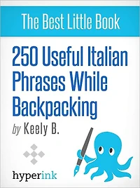 250 Useful Italian Phrases while Backpacking
