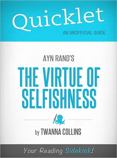 Quicklet on Ayn Rand's The Virtue of Selfishness (Cliffsnotes-Like Book Summary)