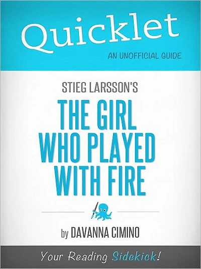Quicklet on Stieg Larsson's The Girl Who Played with Fire (Cliffsnotes-Like Book Summary & Commentary)