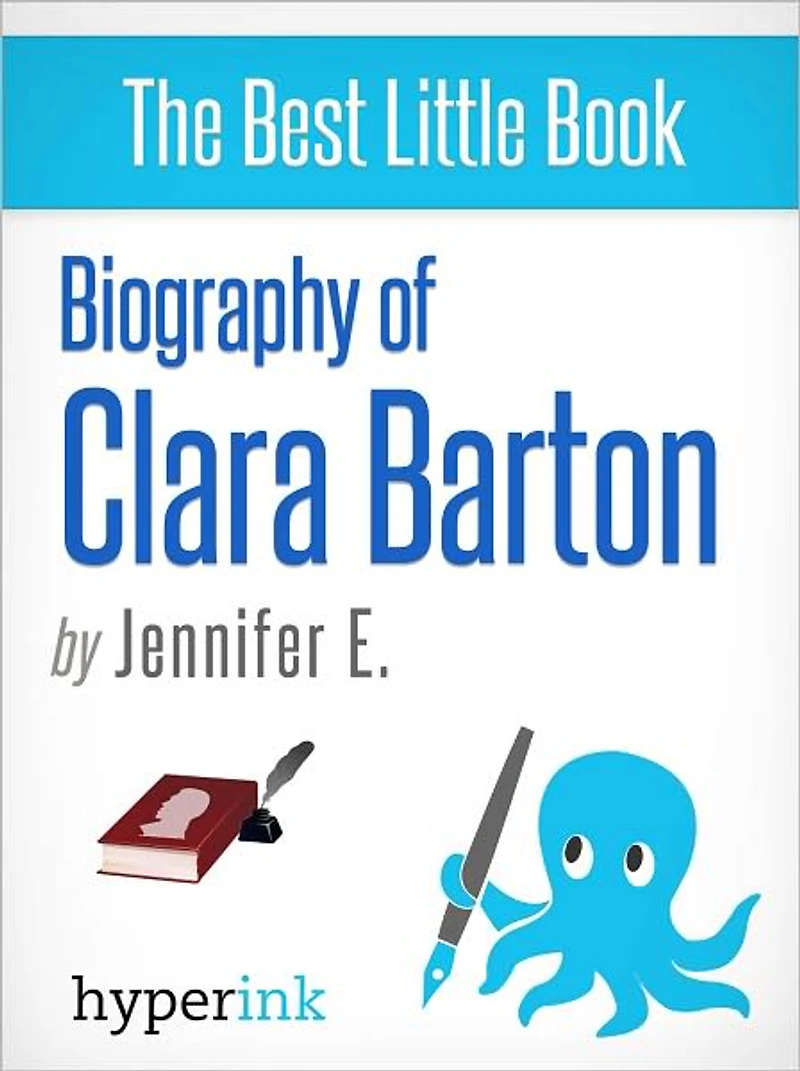 Biography of Clara Barton