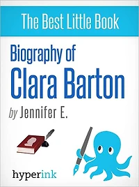 Biography of Clara Barton
