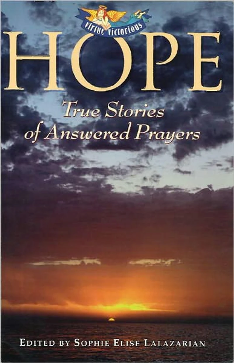 Hope, True Stories of Answered Prayers