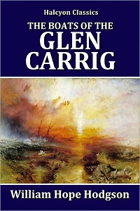 The Boats of the Glen Carrig by William Hope Hodgson