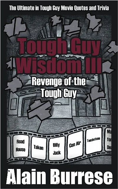 Tough Guy Wisdom III: Revenge of the