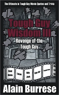 Tough Guy Wisdom III: Revenge of the