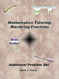 Mathematics Tutoring: Mastering Fractions Additional Problem Set