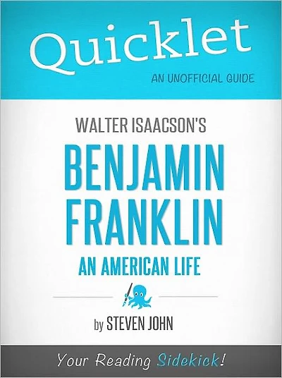 Quicklet on Walter Isaacson's Benjamin Franklin: An American Life