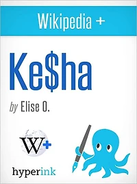 Wikipedia+: Kesha (Ke$ha)