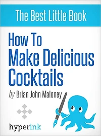 How to Make Delicious Cocktails