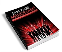 Fan Page Millionaire Learn how to build profitable Facebook Fan Pages!