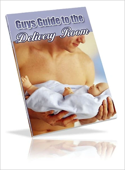 Guys Guide to the Delivery Room