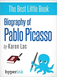 Biography of Pablo Picasso