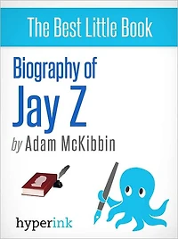 Biography of Jay Z