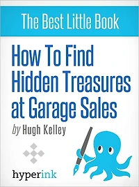 How to Find Hidden Treasures at Garage Sales