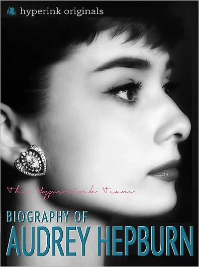 Biography of Audrey Hepburn