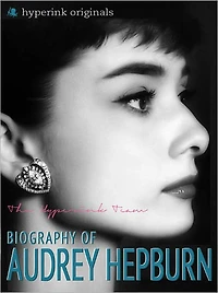 Biography of Audrey Hepburn