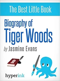 Biography of Tiger Woods