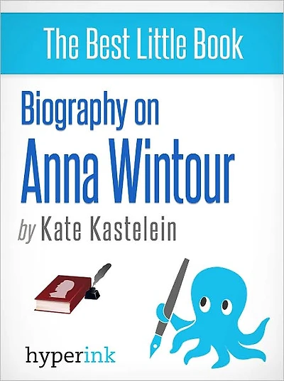 Anna Wintour: Vogue Magazine's Editor-In-Chief and Fashion Icon