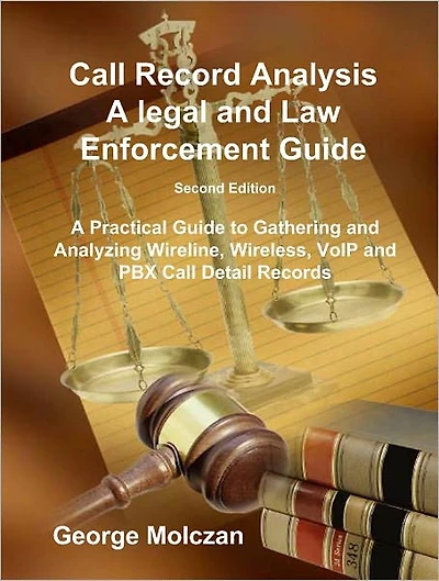 Call Record Analysis - A Legal and Law Enforcement Guide