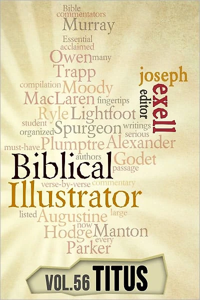 The Biblical Illustrator - Vol. 56 - Pastoral Commentary on Titus