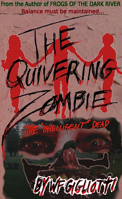 The Quivering Zombie: The "Intelligent" Dead