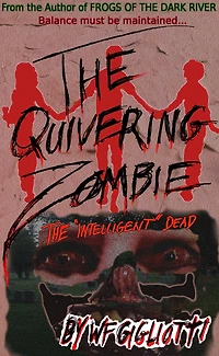 The Quivering Zombie: The "Intelligent" Dead