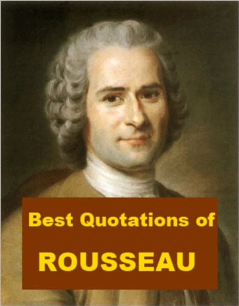Best Quotations of Rousseau