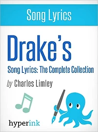 Drake's Song Lyrics: The Complete Collection