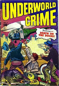 Underworld Crime Number 4 Crime Comic Book