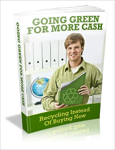 Going Green For More Cash Stop Wasting Resources And Money