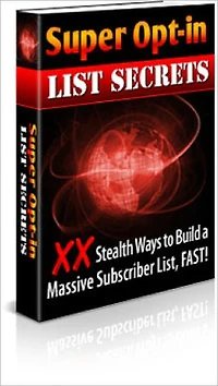 Super Opt-In List Secrets