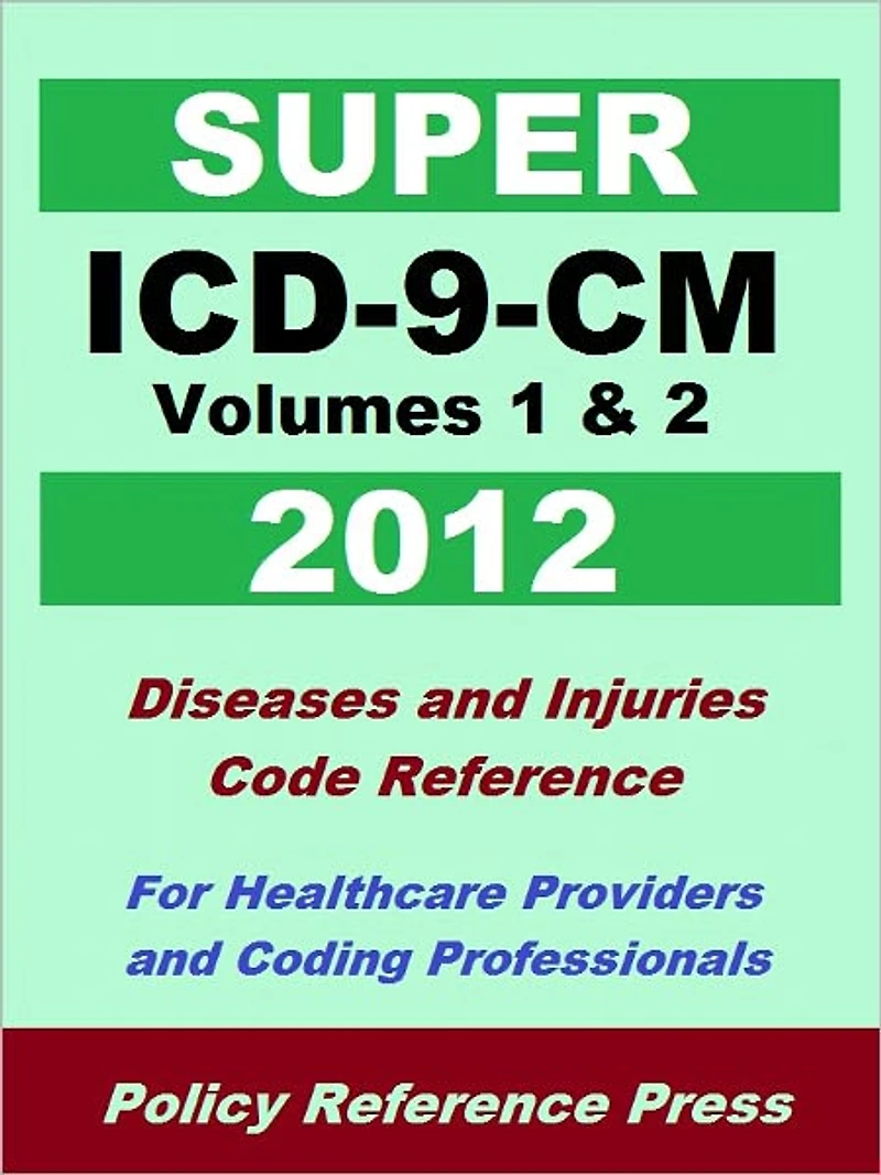 Super ICD-9-CM Volumes 1 & 2 (Diseases and Injuries)
