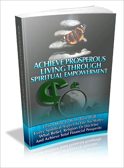 How To Achieve Prosperous Living through Spiritual Empowerment