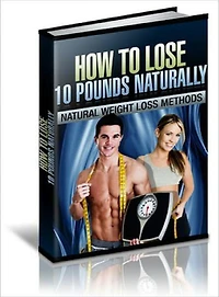 How to Lose 10 Pounds Naturally