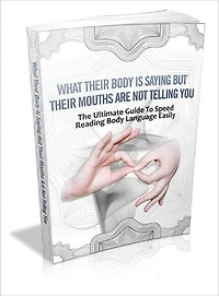 What The Body Is Saying And Their Mouths Are Not Telling You