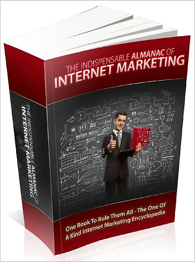 The Indispensable Almanac Of Internet Marketing Dominate The Internet Marketing Scene