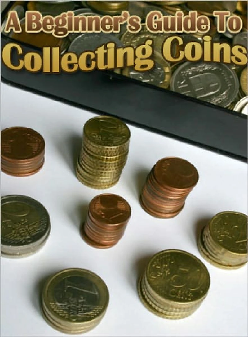 A Beginners Guide to Coin Collecting