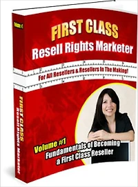 First Class Resell Rights Marketer Volume 1