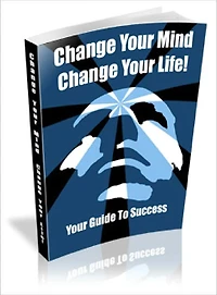 Change Your Mind, Change Your Life!