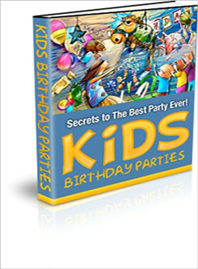 Secrets to the Best Kids Birthday Party Ever