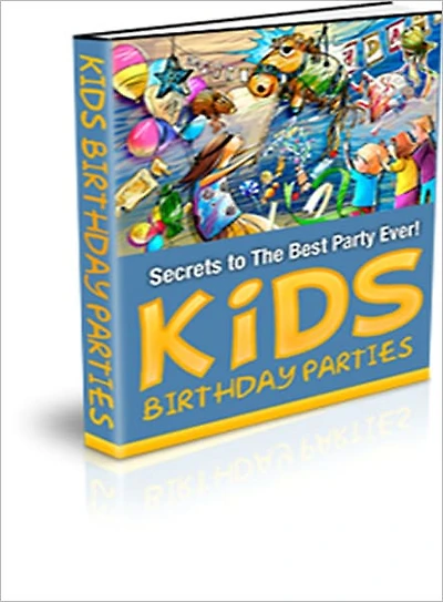 Secrets to the Best Kids Birthday Party Ever
