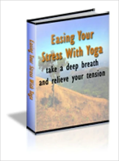 Easing Your Stress With Yoga