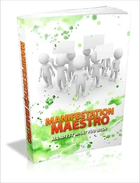 Manifestation Maestro Manifest What You Wish!