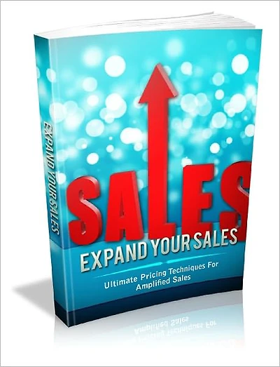 Expand Your Sales - Ultimate Pricing Techniques for Amplified Sales