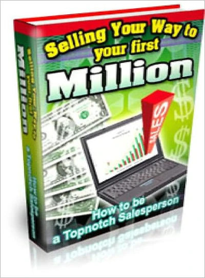 Selling Your Way to Your First Million