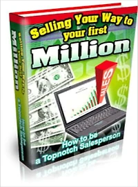 Selling Your Way to Your First Million