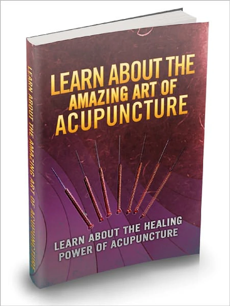 Learn About The Amazing Art Of Acupuncture