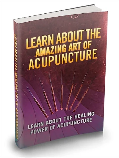 Learn About The Amazing Art Of Acupuncture