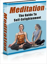 Meditation: The Guide to Self-Enlightenment
