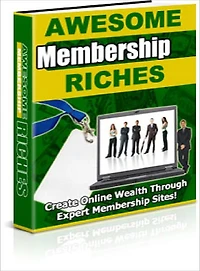 Awesome Membership Riches